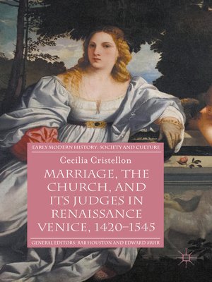 cover image of Marriage, the Church, and its Judges in Renaissance Venice, 1420-1545